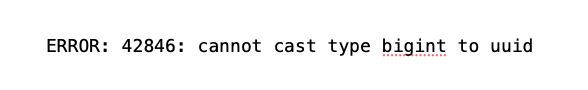Fix Supabase ERROR: 42846: cannot cast type bigint to uuid - Just ...